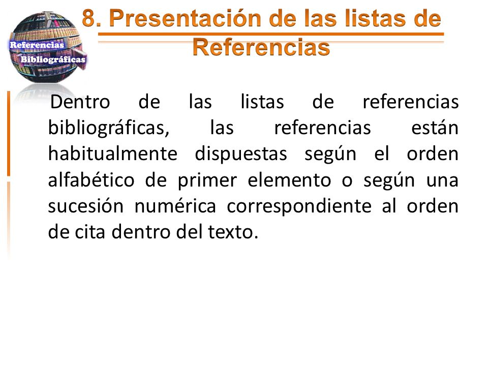 8. Presentación de las listas de Referencias