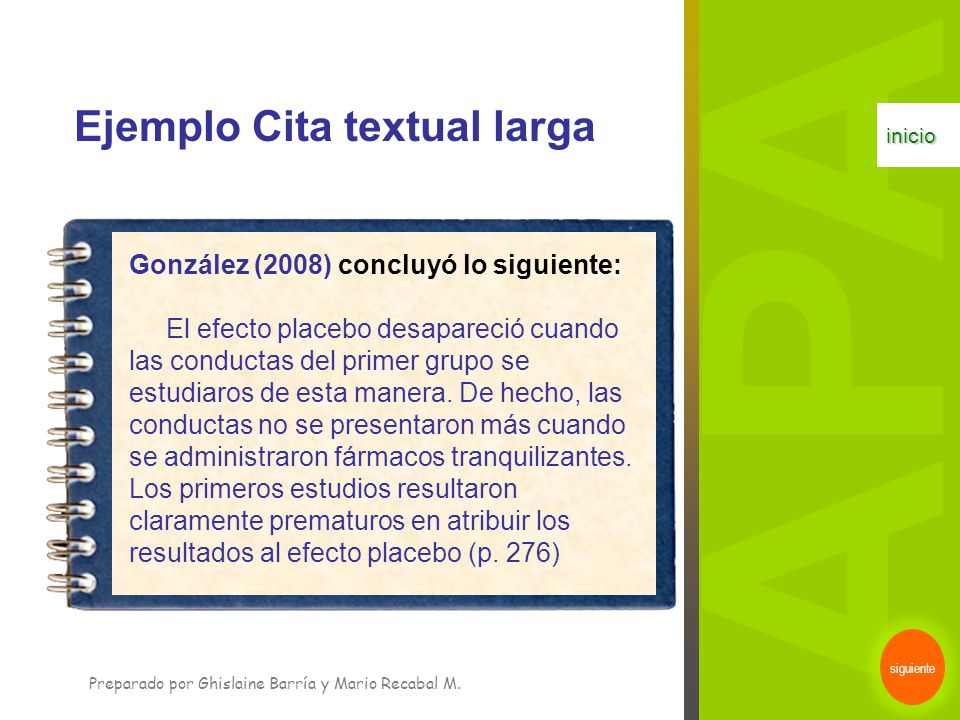 APA Ejemplo Cita textual larga González (2008) concluyó lo siguiente:
