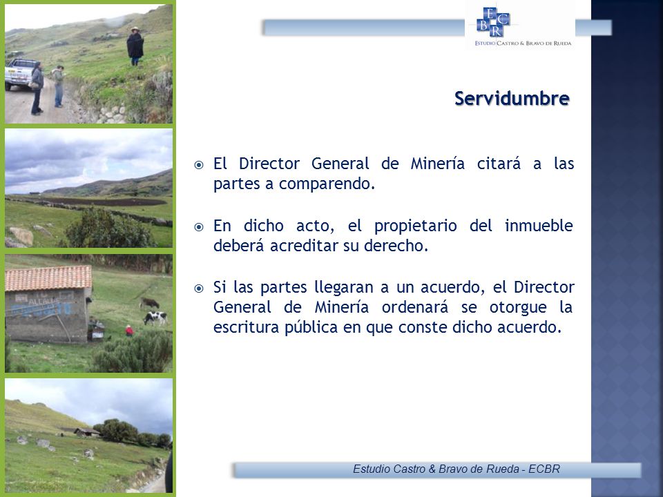 Servidumbre El Director General de Minería citará a las partes a comparendo.
