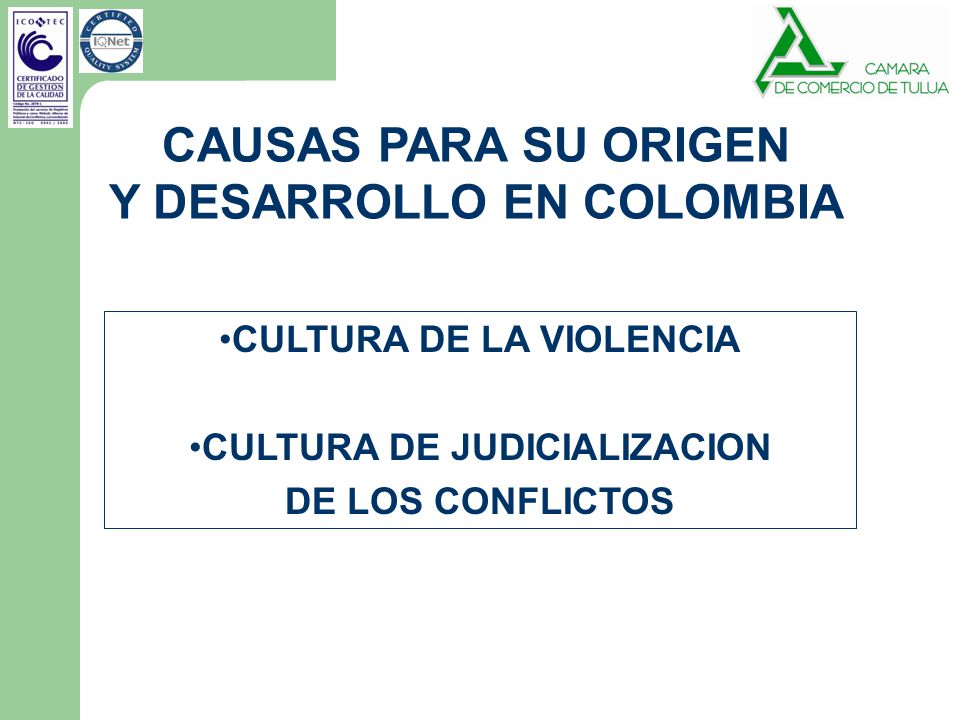 CAUSAS PARA SU ORIGEN Y DESARROLLO EN COLOMBIA