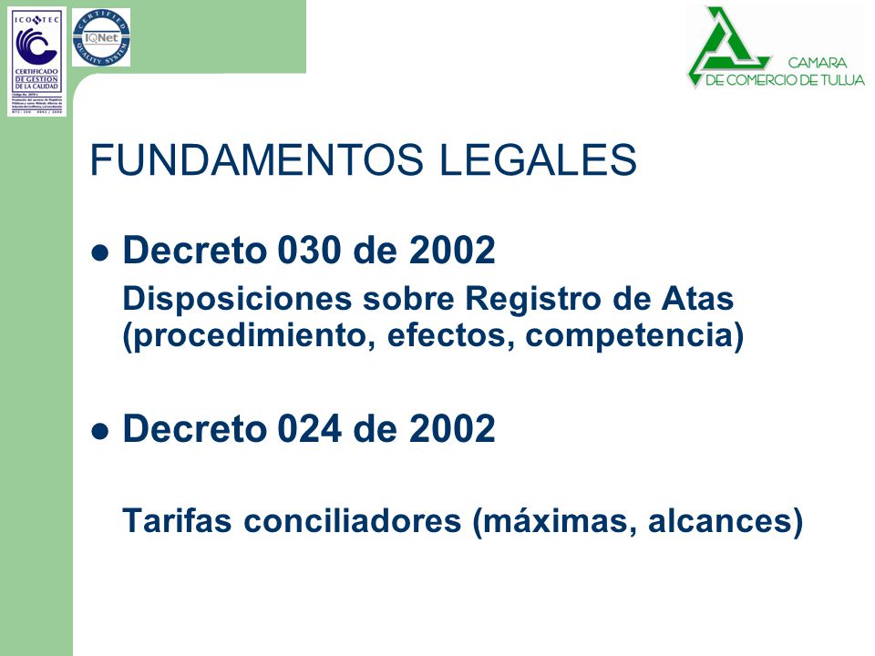 FUNDAMENTOS LEGALES Decreto 030 de 2002 Decreto 024 de 2002