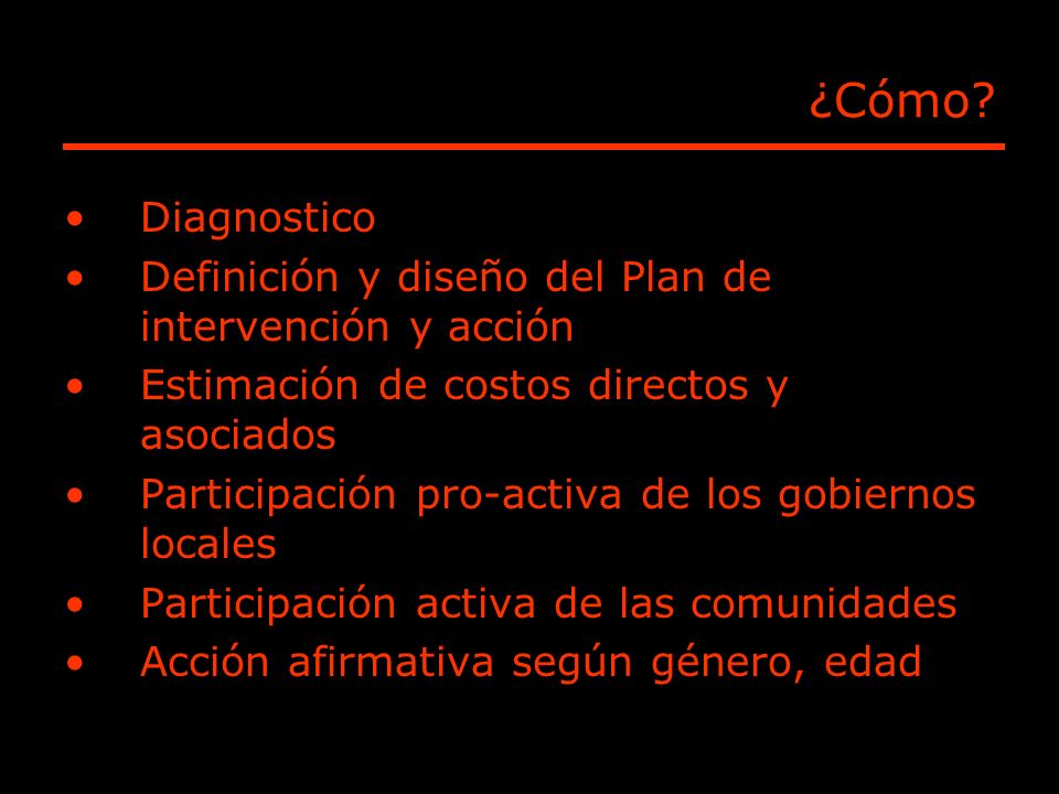 ¿Cómo Diagnostico. Definición y diseño del Plan de intervención y acción. Estimación de costos directos y asociados.