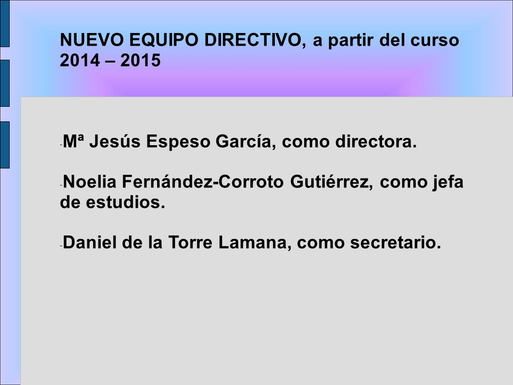 NUEVO EQUIPO DIRECTIVO, a partir del curso 2014 – 2015
