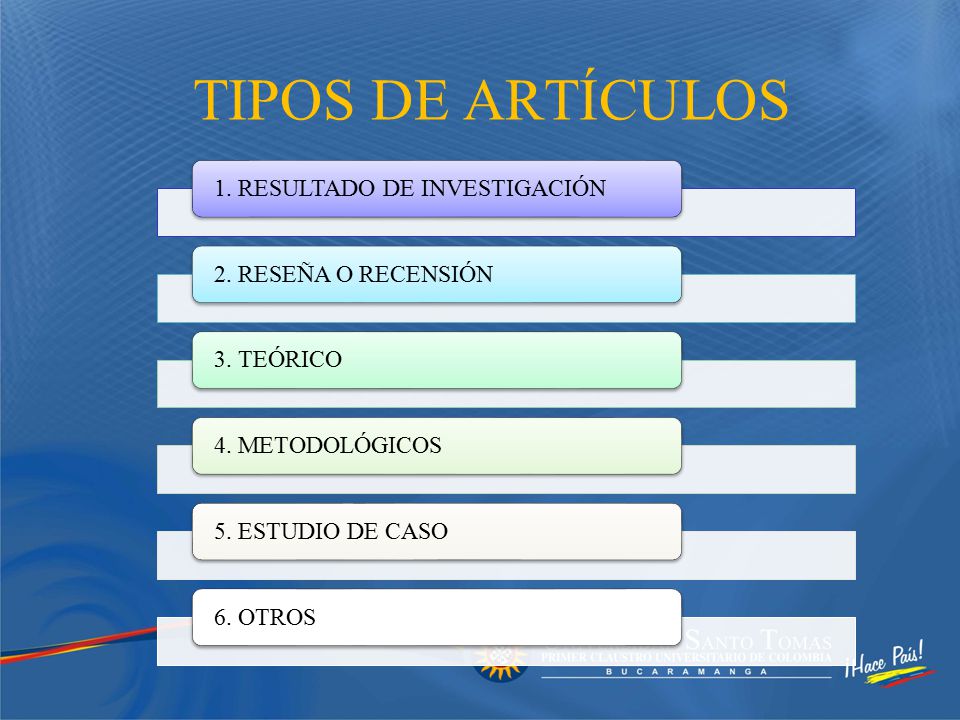 TIPOS DE ARTÍCULOS 1. RESULTADO DE INVESTIGACIÓN 2. RESEÑA O RECENSIÓN