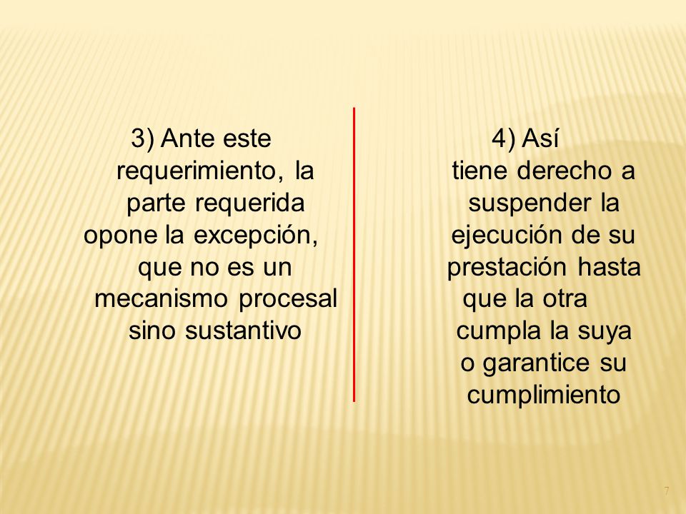 parte requerida opone la excepción, que no es un mecanismo procesal