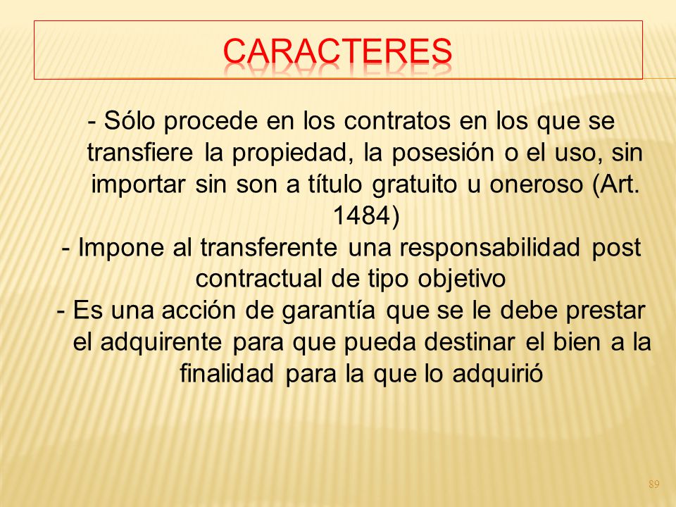CARACTERES - Sólo procede en los contratos en los que se