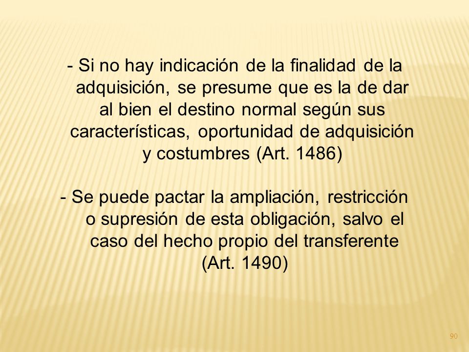 - Si no hay indicación de la finalidad de la