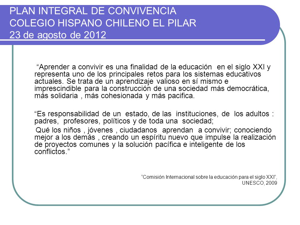 PLAN INTEGRAL DE CONVIVENCIA COLEGIO HISPANO CHILENO EL PILAR 23 de agosto de 2012