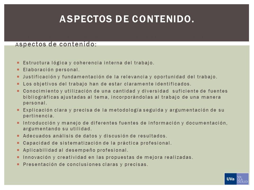 Aspectos de contenido. La elaboración del TFG implica la atención, al menos, a los siguientes Aspectos de contenido:
