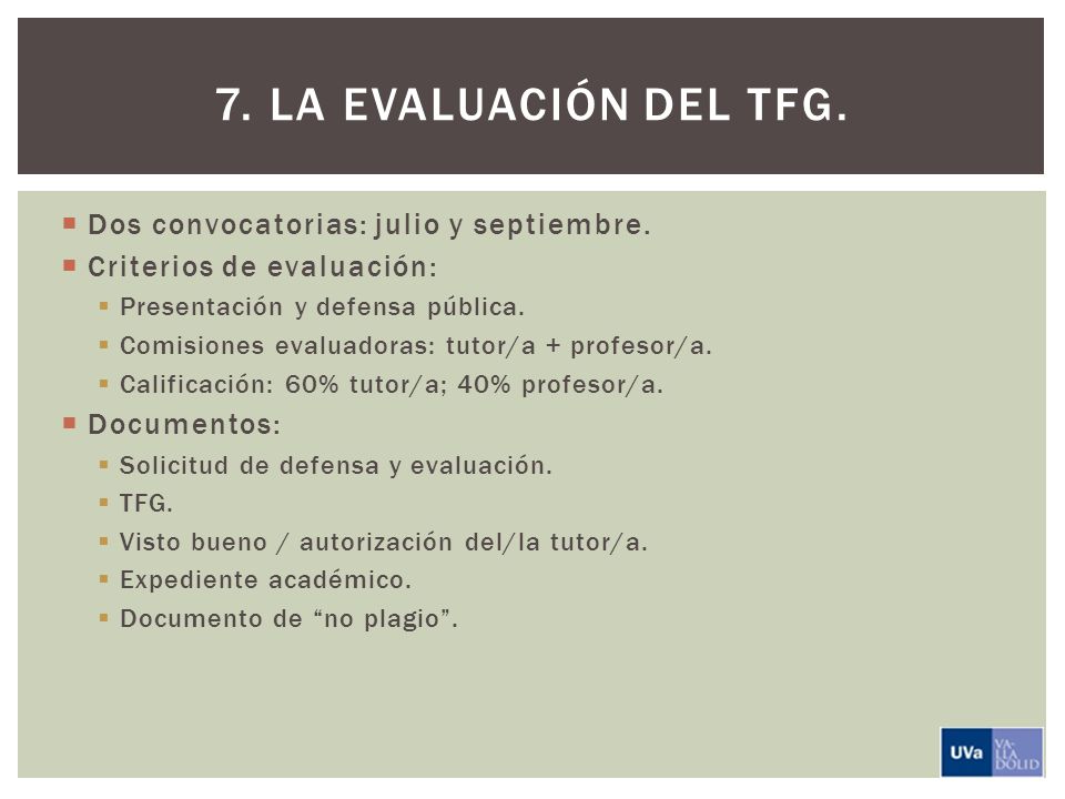 7. La evaluación del TFG. Dos convocatorias: julio y septiembre.