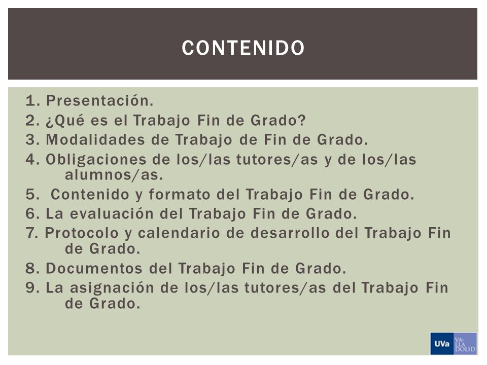 Contenido 1. Presentación. 2. ¿Qué es el Trabajo Fin de Grado