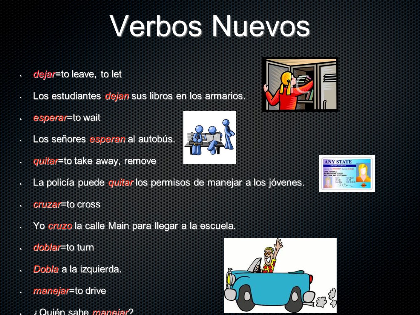 Verbos Nuevos dejar=to leave, to let