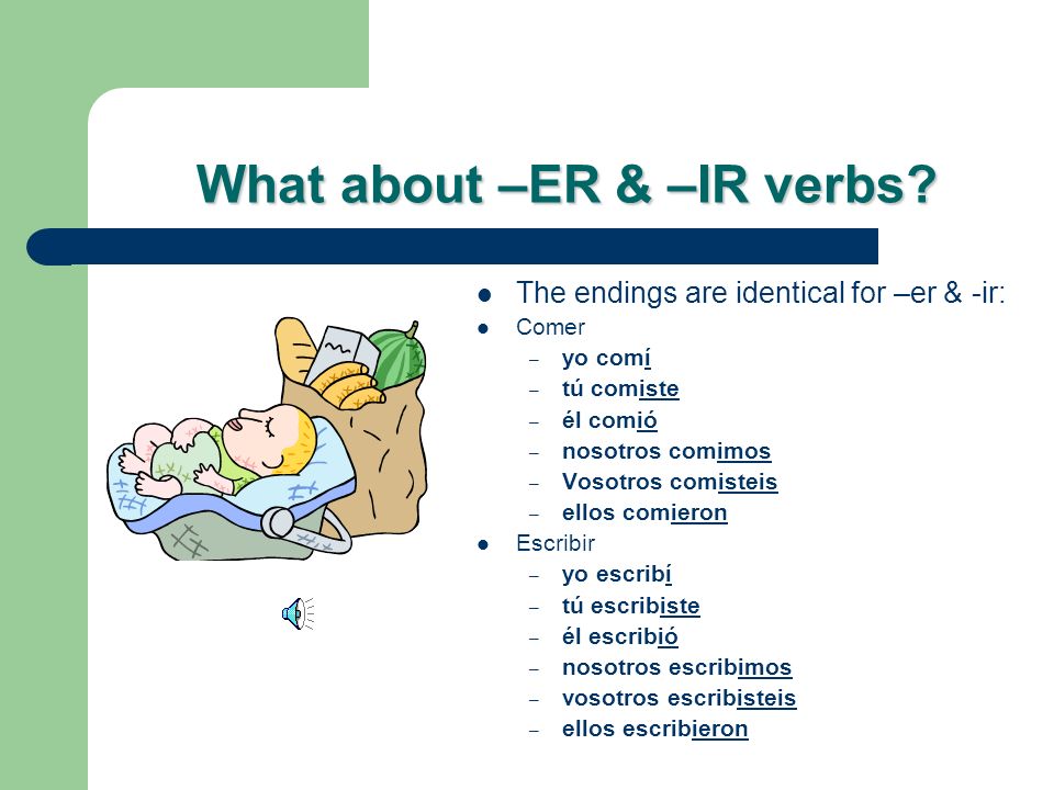 What about –ER & –IR verbs
