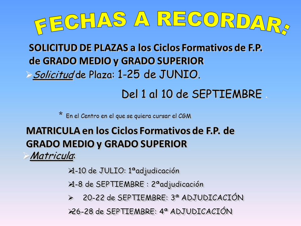 FECHAS A RECORDAR: SOLICITUD DE PLAZAS a los Ciclos Formativos de F.P. de GRADO MEDIO y GRADO SUPERIOR.