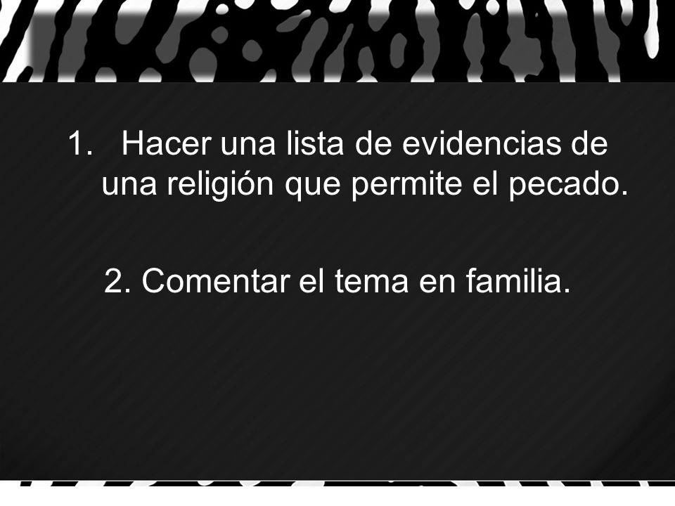 Hacer una lista de evidencias de una religión que permite el pecado.