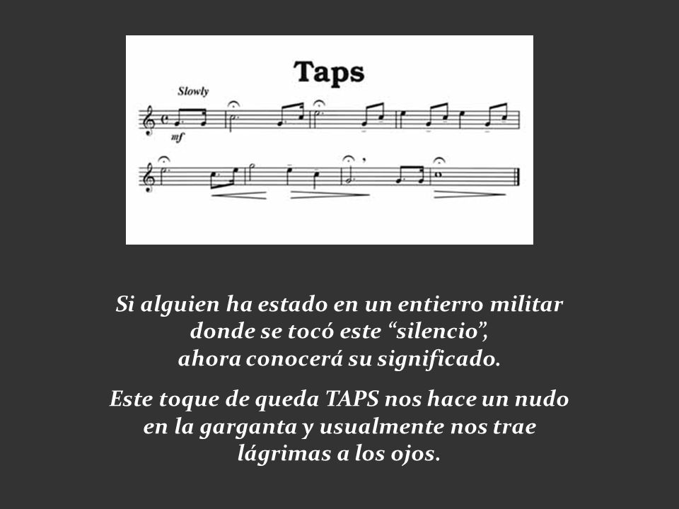 Si alguien ha estado en un entierro militar donde se tocó este silencio , ahora conocerá su significado.