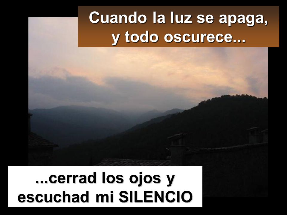 Cuando la luz se apaga, y todo oscurece...