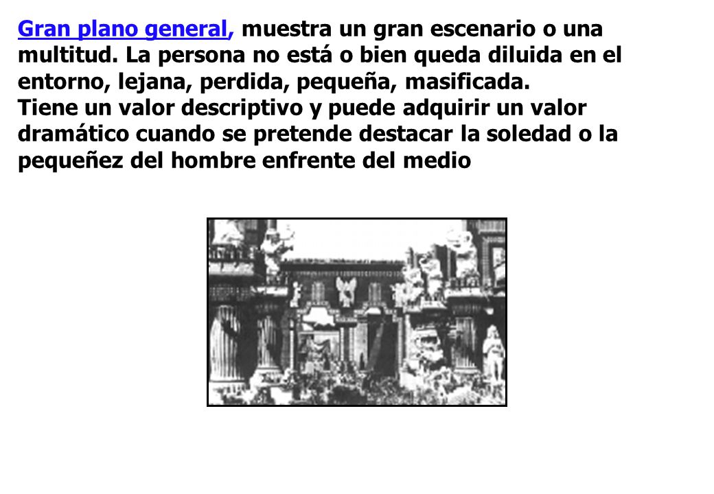 Gran plano general, muestra un gran escenario o una multitud