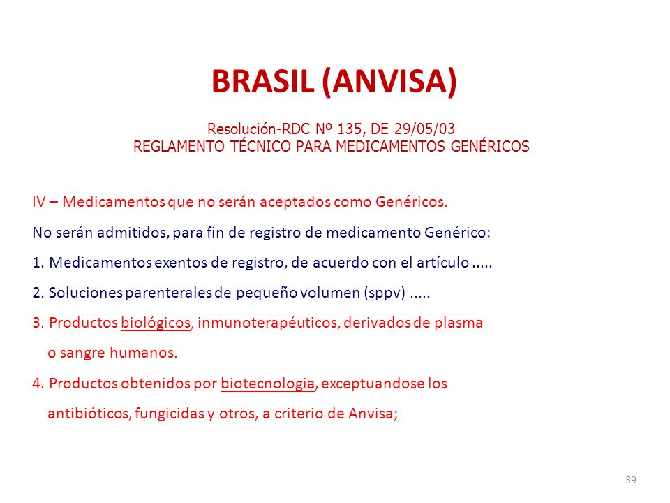 BRASIL (ANVISA) Resolución-RDC Nº 135, DE 29/05/03. REGLAMENTO TÉCNICO PARA MEDICAMENTOS GENÉRICOS.