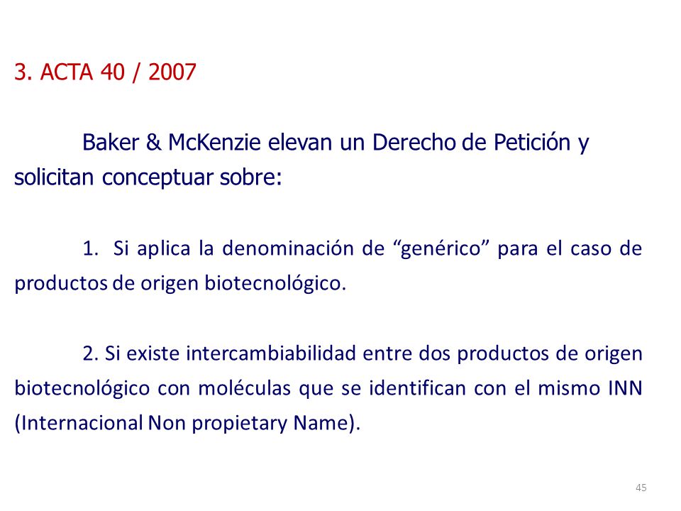 3. ACTA 40 / 2007 Baker & McKenzie elevan un Derecho de Petición y solicitan conceptuar sobre: