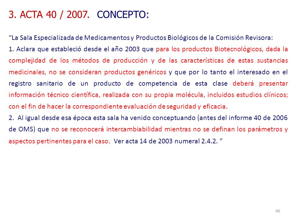3. ACTA 40 / CONCEPTO: La Sala Especializada de Medicamentos y Productos Biológicos de la Comisión Revisora: