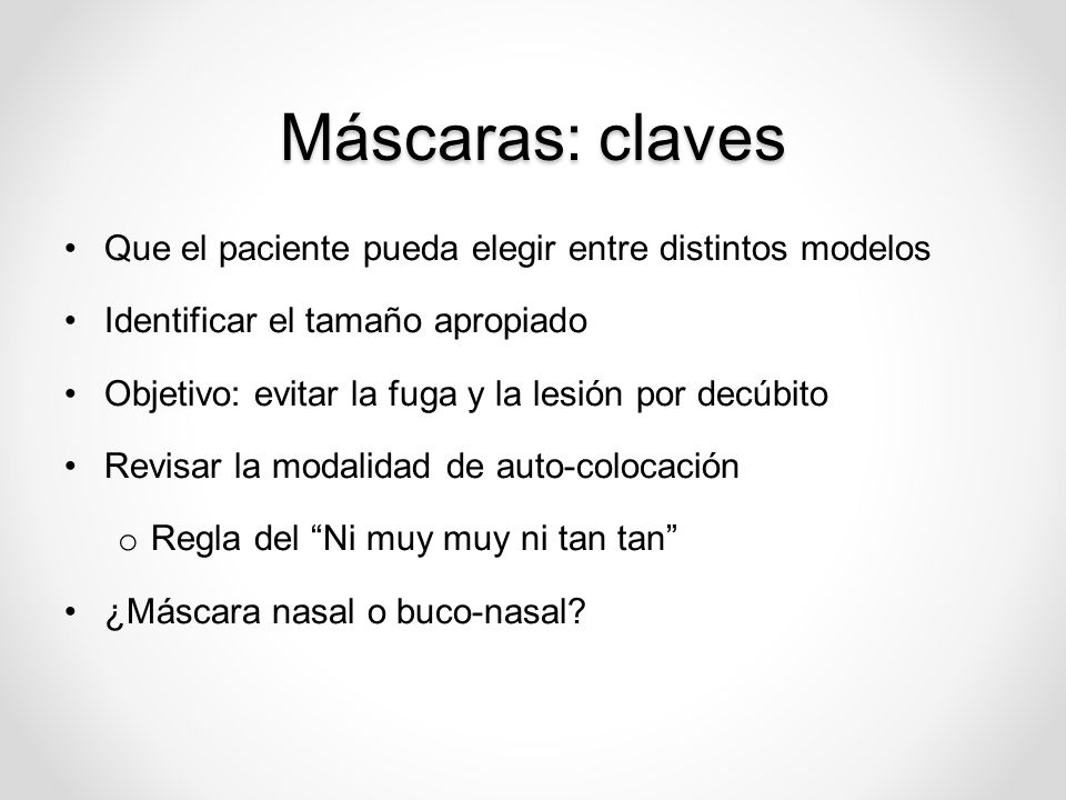 Máscaras: claves Que el paciente pueda elegir entre distintos modelos