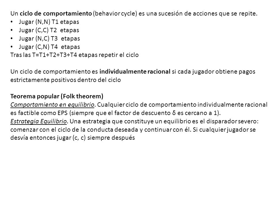 Un ciclo de comportamiento (behavior cycle) es una sucesión de acciones que se repite.