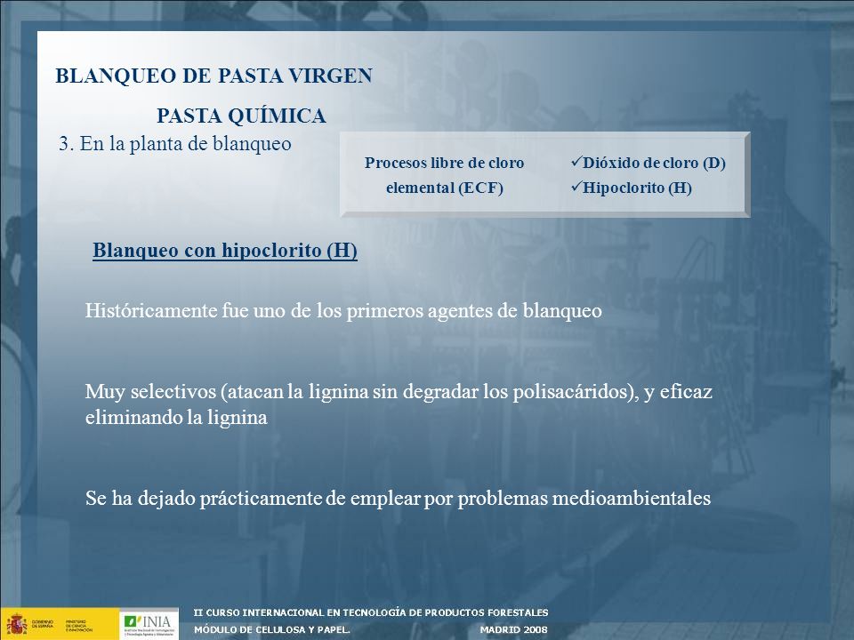 BLANQUEO DE PASTA VIRGEN Procesos libre de cloro elemental (ECF)