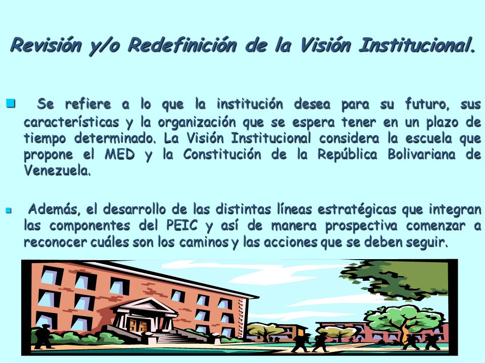 Revisión y/o Redefinición de la Visión Institucional.