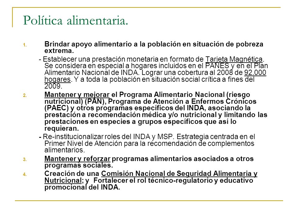Política alimentaria. Brindar apoyo alimentario a la población en situación de pobreza extrema.