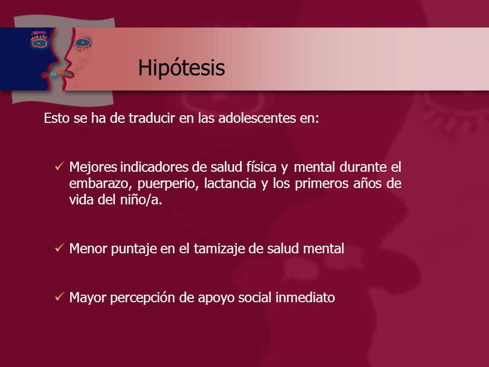 Hipótesis Esto se ha de traducir en las adolescentes en: