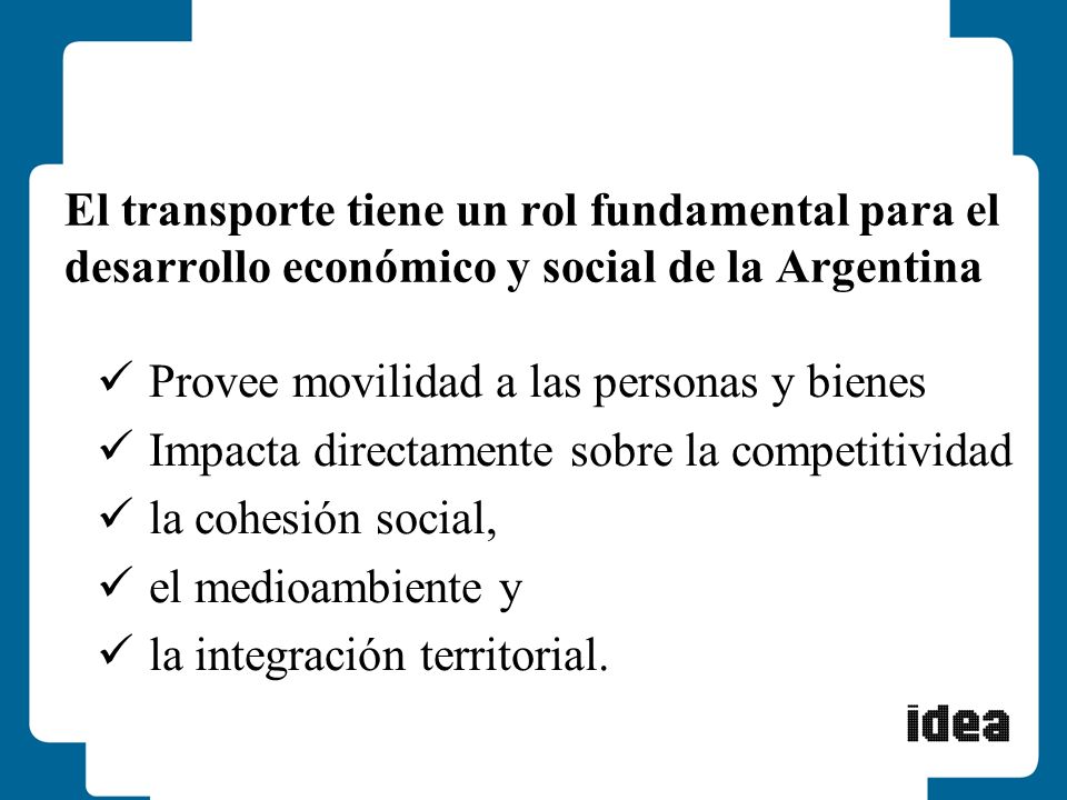 El transporte tiene un rol fundamental para el desarrollo económico y social de la Argentina