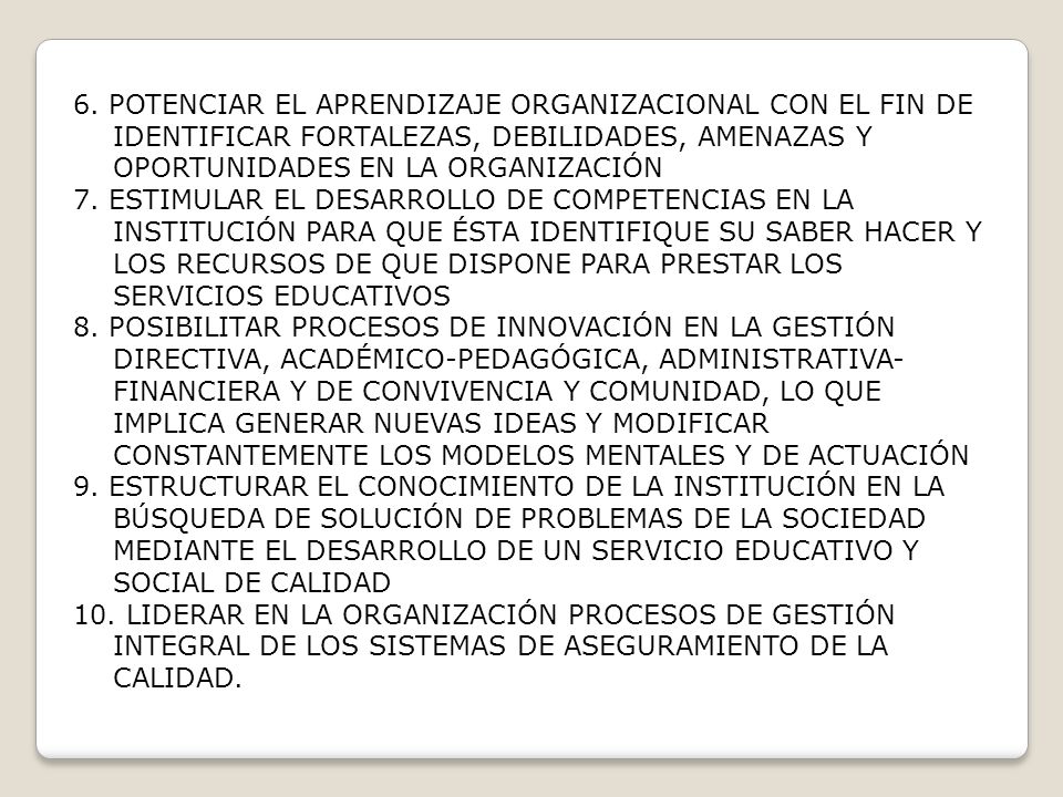 6. POTENCIAR EL APRENDIZAJE ORGANIZACIONAL CON EL FIN DE IDENTIFICAR FORTALEZAS, DEBILIDADES, AMENAZAS Y OPORTUNIDADES EN LA ORGANIZACIÓN