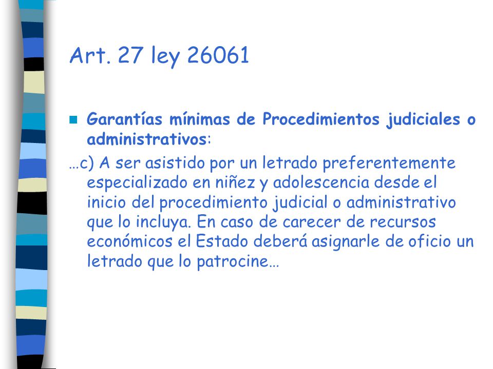 Art. 27 ley Garantías mínimas de Procedimientos judiciales o administrativos: