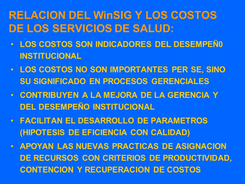 RELACION DEL WinSIG Y LOS COSTOS DE LOS SERVICIOS DE SALUD: