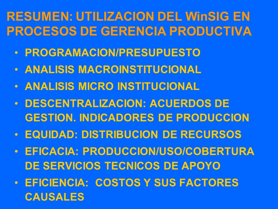 RESUMEN: UTILIZACION DEL WinSIG EN PROCESOS DE GERENCIA PRODUCTIVA