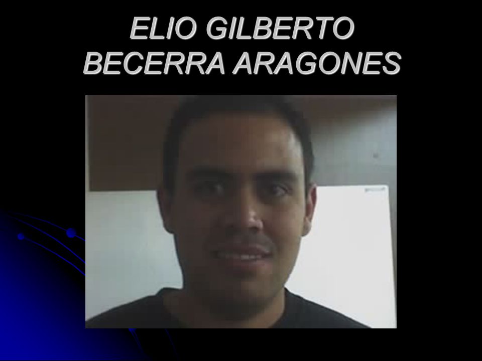 ELIO GILBERTO BECERRA ARAGONES