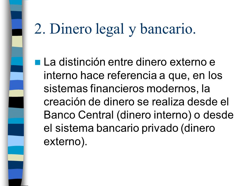 2. Dinero legal y bancario.