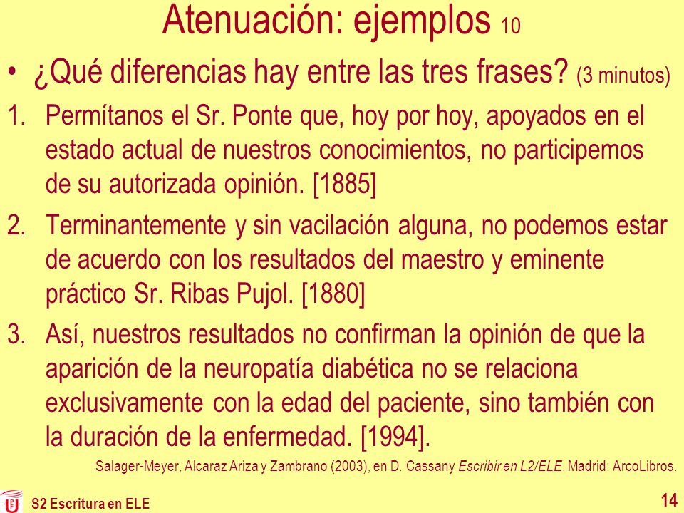 Atenuación: ejemplos 10 ¿Qué diferencias hay entre las tres frases (3 minutos)