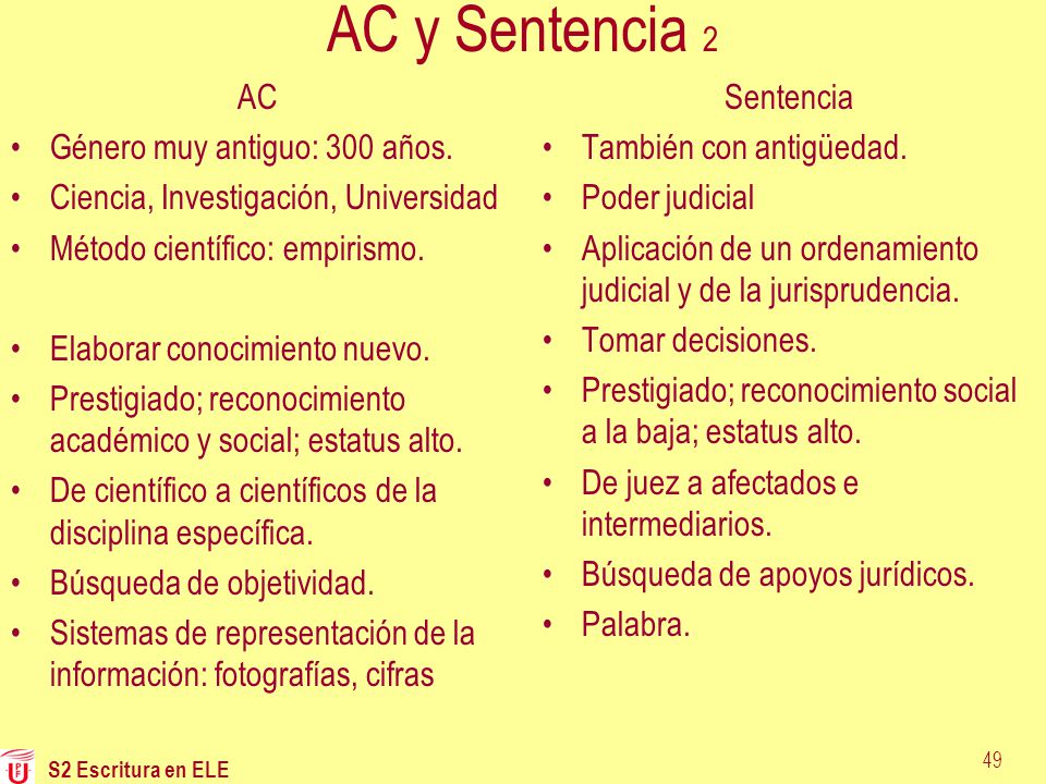 AC y Sentencia 2 AC Género muy antiguo: 300 años.