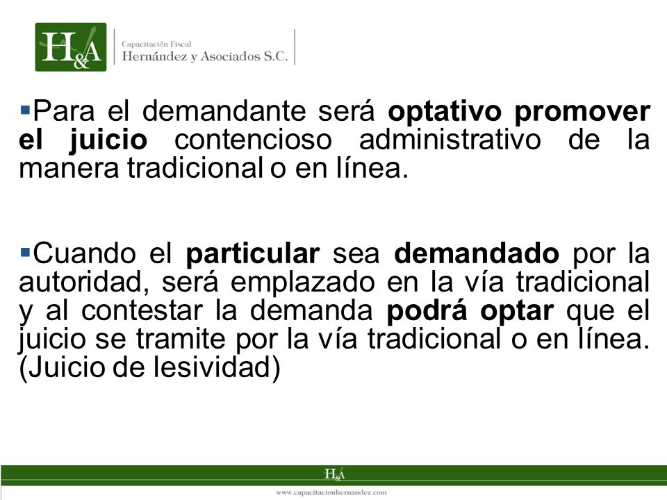 Para el demandante será optativo promover el juicio contencioso administrativo de la manera tradicional o en línea.