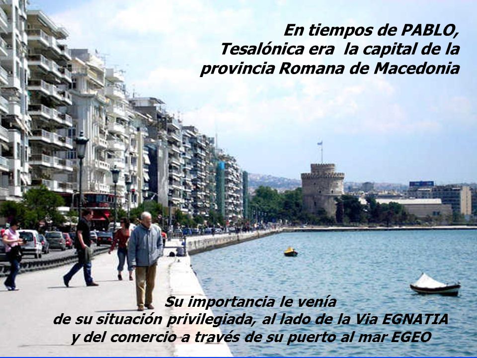 Tesalónica era la capital de la provincia Romana de Macedonia