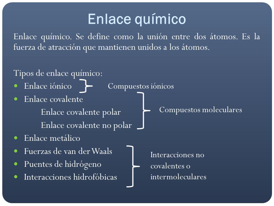 Enlace químico Enlace químico. Se define como la unión entre dos átomos. Es la fuerza de atracción que mantienen unidos a los átomos.