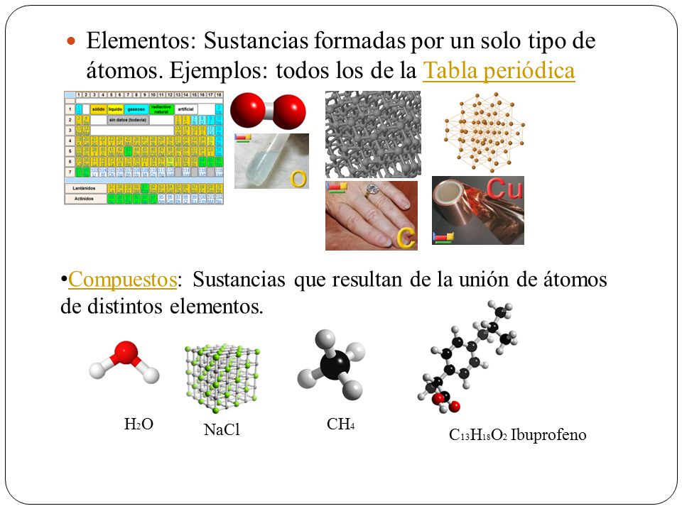 Elementos: Sustancias formadas por un solo tipo de átomos