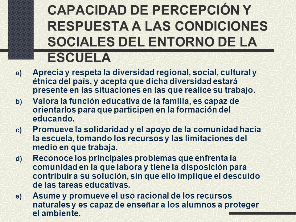 CAPACIDAD DE PERCEPCIÓN Y RESPUESTA A LAS CONDICIONES SOCIALES DEL ENTORNO DE LA ESCUELA