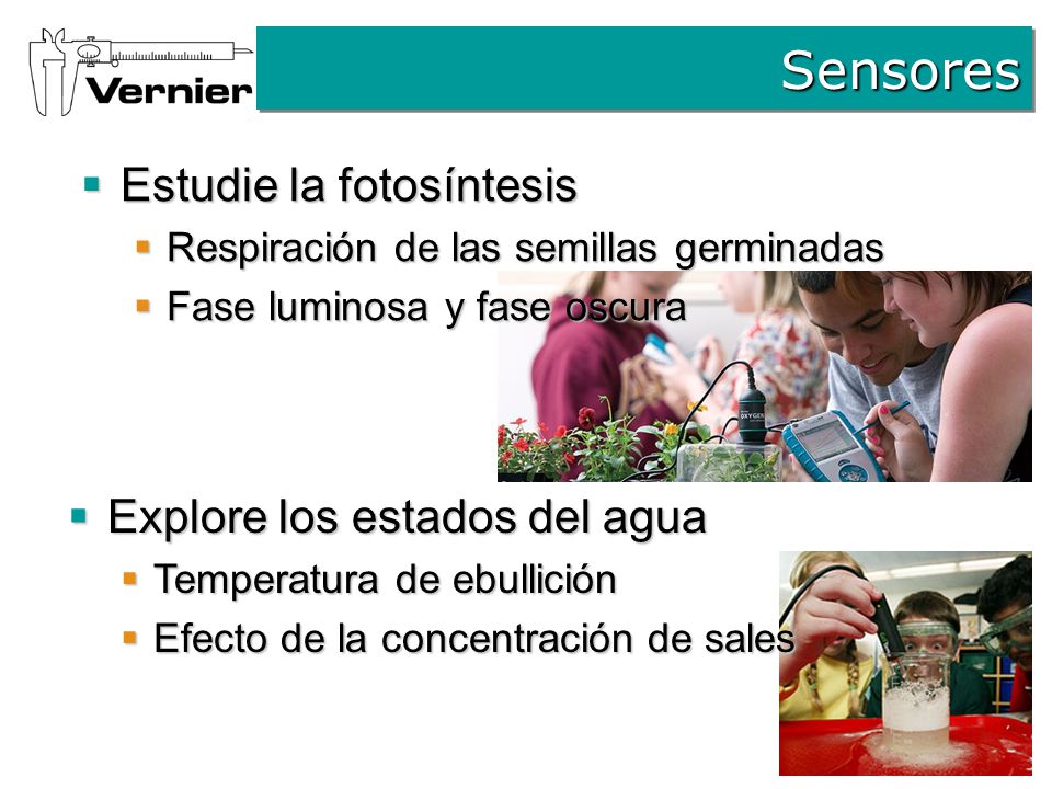 Sensores Estudie la fotosíntesis Explore los estados del agua