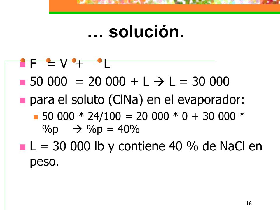 … solución. F = V + L = L  L =