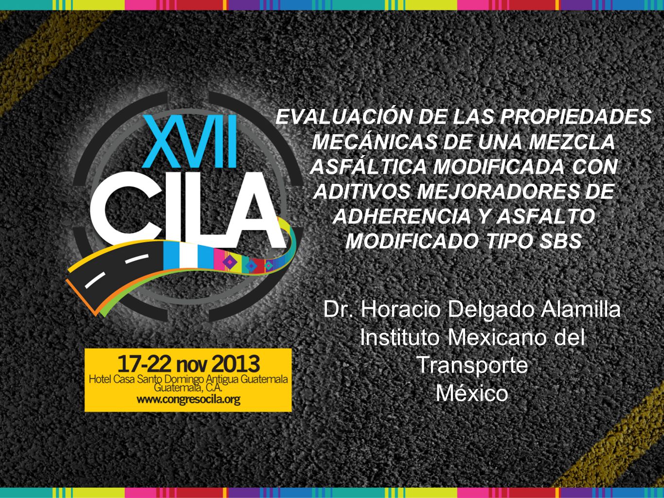 Dr. Horacio Delgado Alamilla Instituto Mexicano del Transporte México