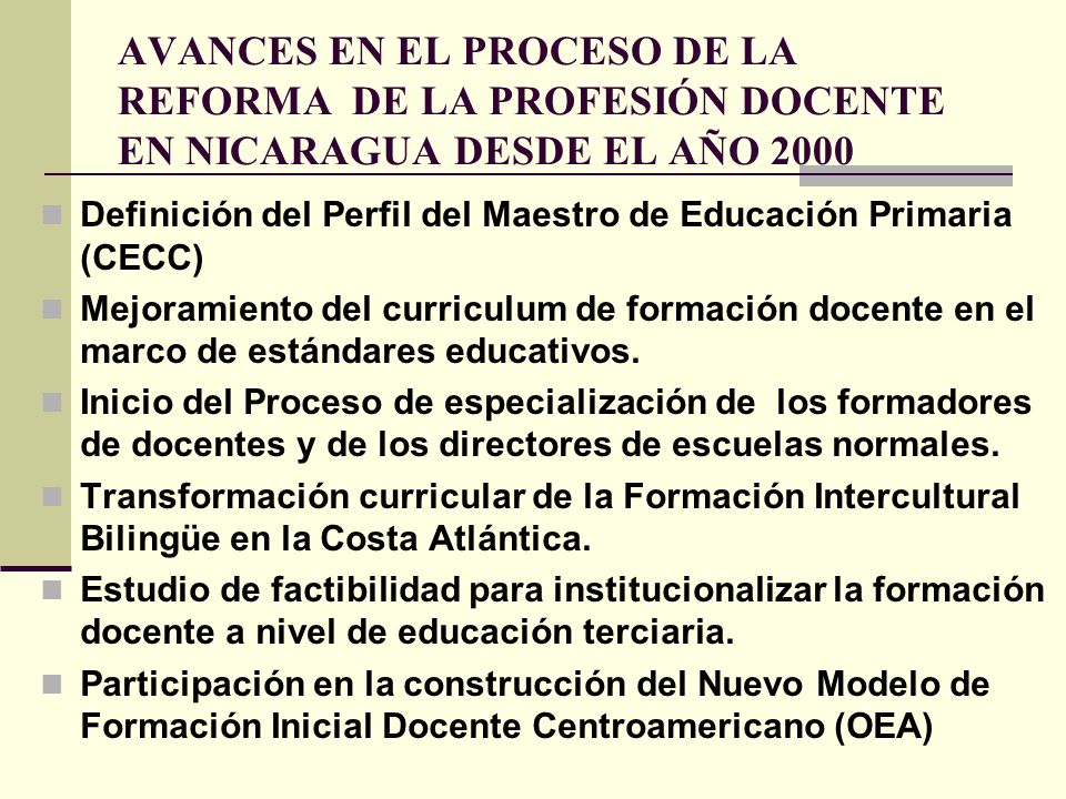 AVANCES EN EL PROCESO DE LA REFORMA DE LA PROFESIÓN DOCENTE EN NICARAGUA DESDE EL AÑO 2000
