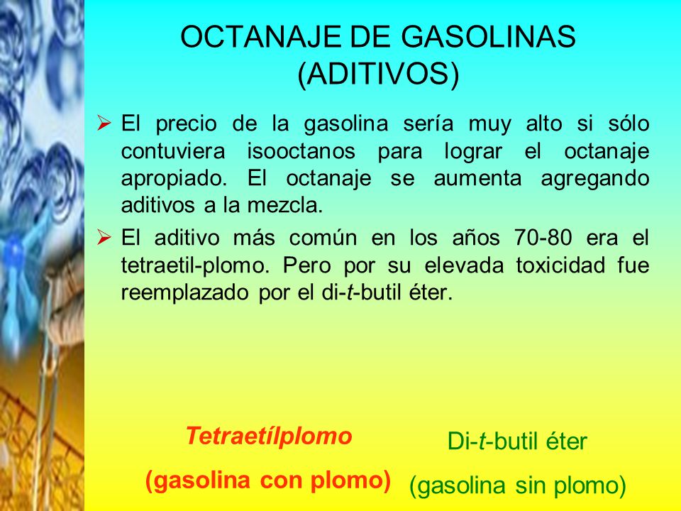 OCTANAJE DE GASOLINAS (ADITIVOS)